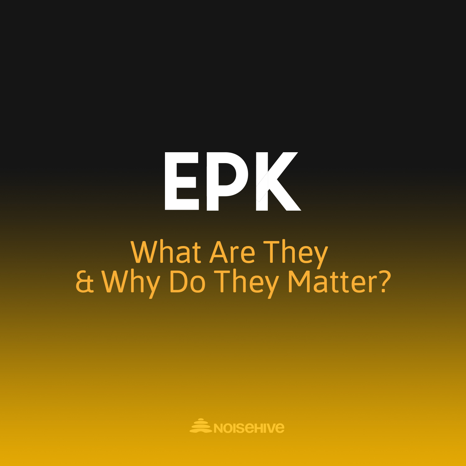 EPK- What Are They & Why Are Do They Matter?