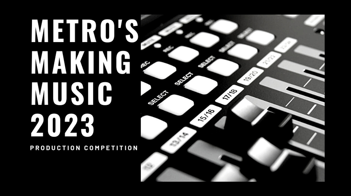 Metro's Making Music Production Competition 2023